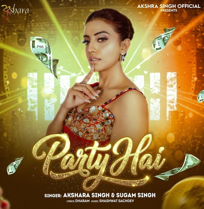 Party Hai (Akshara Singh)