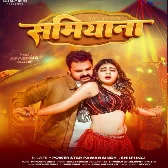 Samiyana (Pawan Singh, Shilpi Raj)