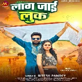 Laag Jaai Look (Ritesh Pandey)