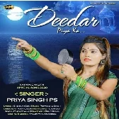 Didar Piya Ka Song - Priya Singh PS